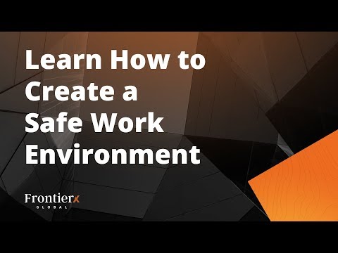 Learn How to Create a Safe Work Environment