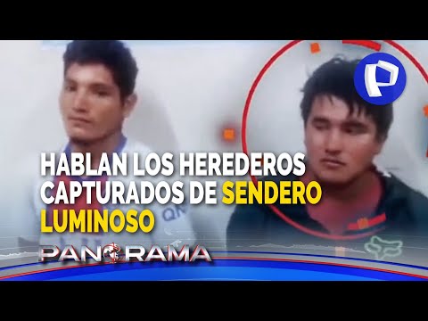 ¡Exclusivo! Hablan herederos capturados de Sendero Luminoso: hijos de camaradas “José” y “Vilma”