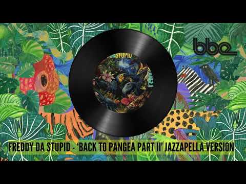 Freddy da Stupid - Back To Pangea Part II (Jazzapella Version)