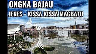Download lagu LAGU BAJAU | JENES | KISSA KISSA MAGBATU mp3 Download lagu LAGU BAJAU | JENES | KISSA KISSA MAGBATU mp3