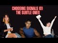 Choosing Signals 101 The Subtle Ones