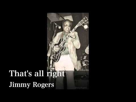 That's all right - Jimmy Rogers