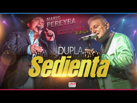 Dupla Sedienta - Mario Pereyra ft El Brujo Ezequiel (Compilado EXITOS)