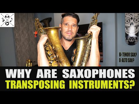 WARUM SIND SAXOPHONE TRANSPONIERENDE INSTRUMENTE?