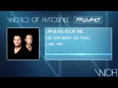 Ambassador Inc - Use Somebody (Dj Tool)