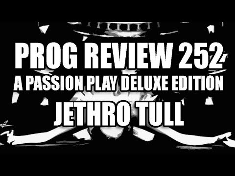 Prog Review 252   A Passion Play An Extended Performance   Jethro Tull