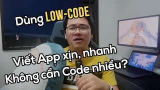 Low Code - Xu hướng lập trình... không cần viết code?