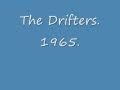 The Drifters. I'll take you where the music's playin ...