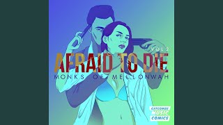 Afraid To Die