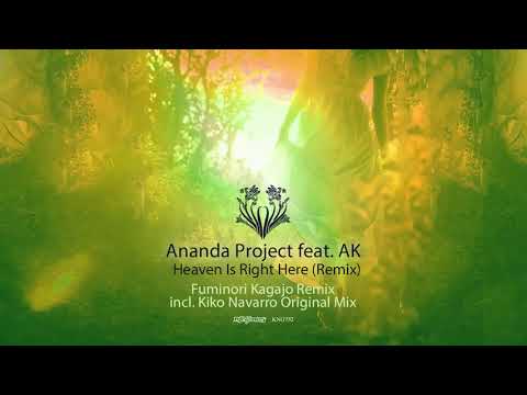 Ananda Project feat. AK - Heaven Is Right Here (Fuminori Kagajo Remix)