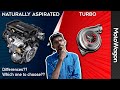 Turbo vs. Naturally Aspirated Engines - என்ன வித்தியாசங்கள், எது சிறந