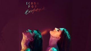 Icona Pop - Brightside [Audio]