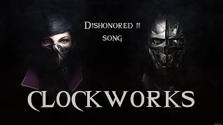 DISHONORED 2 SONG - Clockworks by Miracle Of Sound