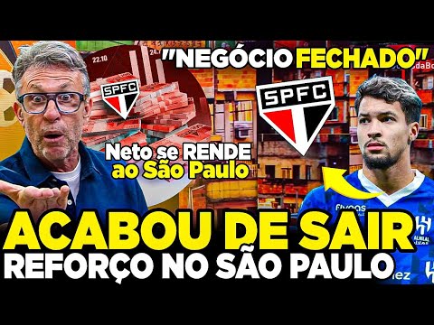 ACABOU de SAIR 😱 REFORÇO no SÃO PAULO! NETO RASGA ELOGIOS ao SÃO PAULO! GRANDE INVESTIMENTO CHEGANDO