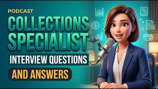 Collections Specialist Interview Questions and Answers