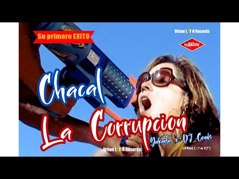 Chacal ❌ Yakarta ❌ DJ Conds ► La Corrupcion (ft. Urban Latin DJ's)