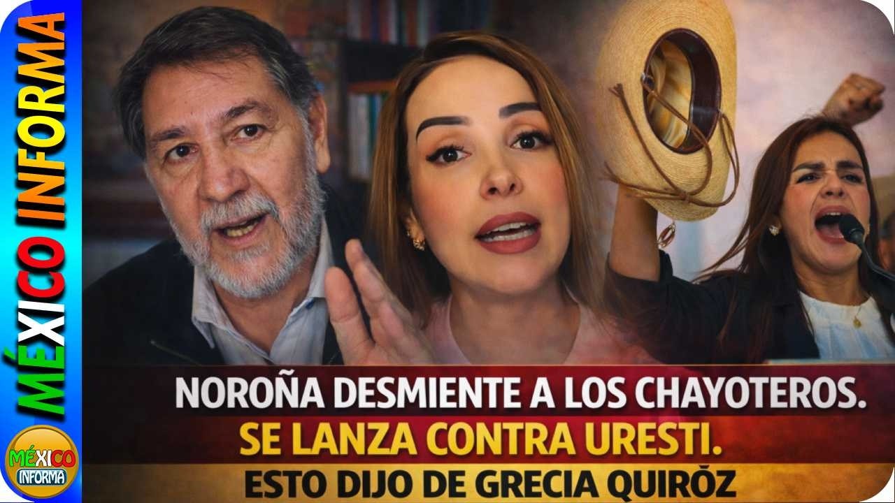 NOROÑA LO EXPLICA TODO. DESMIENTE A CHAYOTEROS. ESTO DIJO DE GRECIA QUIRÓZ. ¡ME QUIERE AM0RDAZADO!