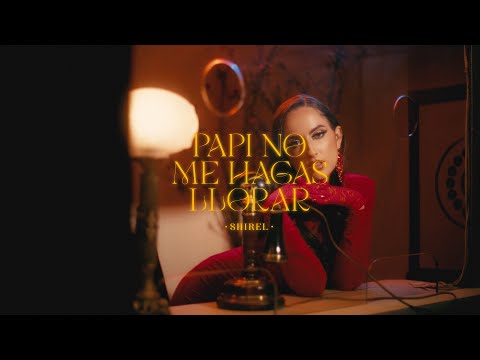 Shirel - Papi No Me Hagas Llorar (Video Oficial)