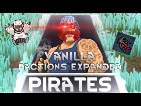 BEST Rimworld Mod? - Vanilla Pirates Expanded Showcase
