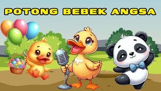 Potong bebek Angsa Lagu anak anak 🌟 Lagu anak indonesia Populer Seru | Anak belajar dan menyenangkan