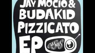 Jay Mocio &amp; Budakid - Pizzicato (Dub Mix)