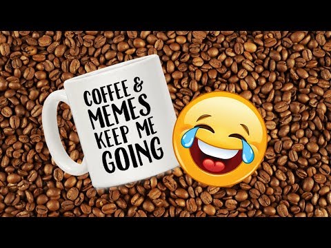My Favorite Coffee Memes!
