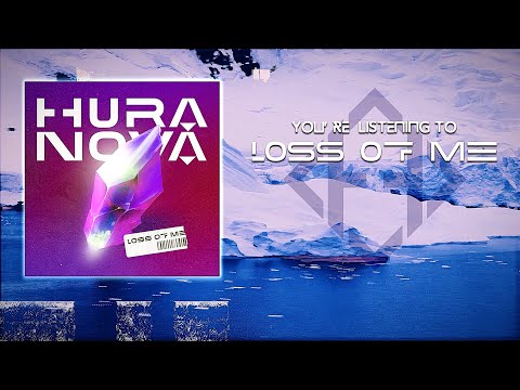 Huranova - Loss Of Me (Official Lyric Video)