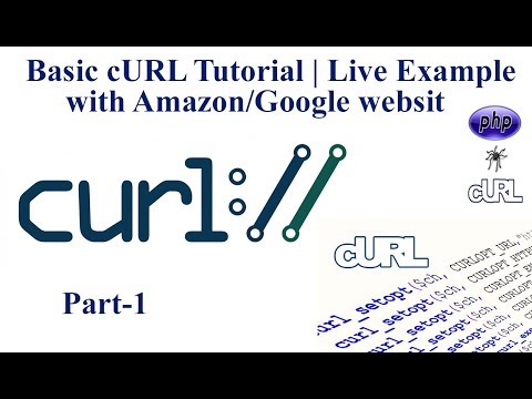 Basic cURL Library Tutorial | Live Example with Amazon Google website | Part 1 