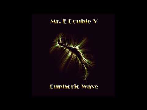 Mr. E Double V - Euphoric Wave Vol.24 (23-01-2018)