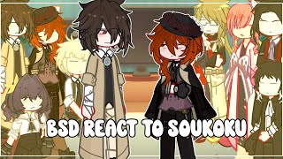 BSD REACT TO SOUKOKU • BSD • GACHA • NIAH_1010