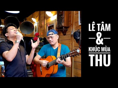 Lịm tim trước : Khúc mùa thu / Lê Tâm chàng trai gốc Hà Nội
