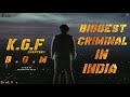 KGF Biggest Criminal In India BGM