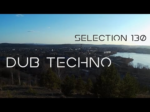 DUB TECHNO || Selection 130 || Celestial Dubscape