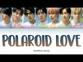ENHYPEN 엔하이픈 " Polaroid Love " Lyrics (ColorCoded/ENG/HAN/ROM/가사) [OFFICIAL]