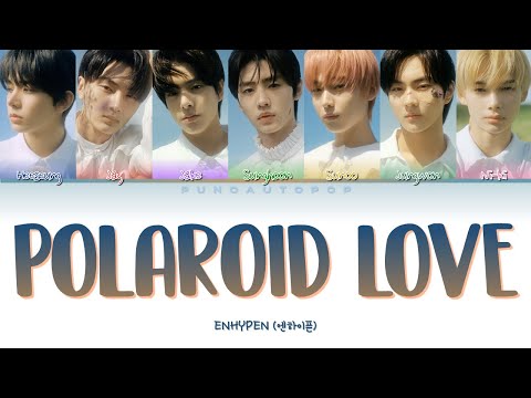 ENHYPEN 엔하이픈 " Polaroid Love " Lyrics (ColorCoded/ENG/HAN/ROM/가사) [OFFICIAL]