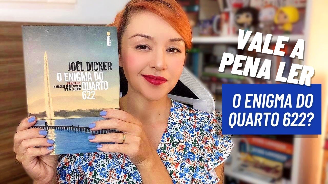 JOËL DICKER | Vale a pena ler O Enigma do Quarto 622