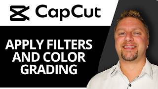 How to Apply Filters and Color Grading | CapCut Tutorial 2026