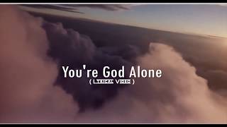 You&#39;re God Alone - Janet Mwandu Kasonde (Official Lyrics)