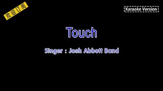 Josh Abbott Band-Touch (Karaoke lyrics Version)