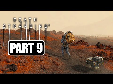 Death Stranding - Gameplay Walkthrough Part 9 No Commentary