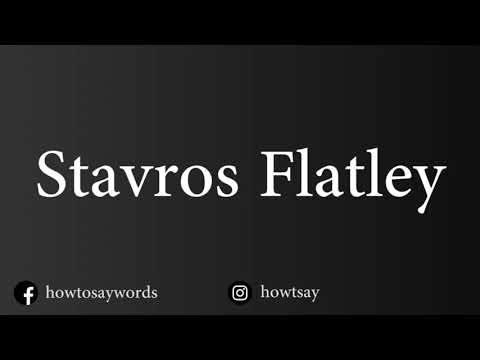 How To Pronounce Stavros Flatley