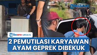 2 Pelaku Mutilasi Karyawan Ayam Geprek di Bekasi Ternyata Rekan Korban, Tubuh Ditaruh di Freezer