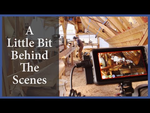 Acorn to Arabella - Journey of a Wooden Boat - Episode 93: A Little Bit Behind the Scenes