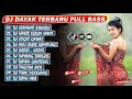 DJ DAYAK TERBARU FULL BASS || DJ Jerawat Rindu - DJ Dayak Ganteng - DJ Nasib Kerja Sawit