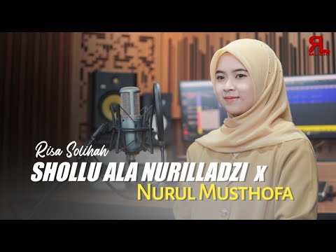 SHOLLU ALA NURILLADZI X NURUL MUSTHOFA - Risa Solihah