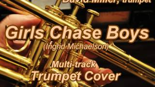 Girls Chase Boys [Trumpet Cover] - David Miller