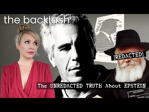 Backlash Ep. 114 — The [UN-Redacted] Truth About Jeffrey Epstein, Global Power & World Domination