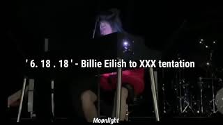 6.18.18 - Homenaje a XXX tentation - Billie Eilish [Letra]