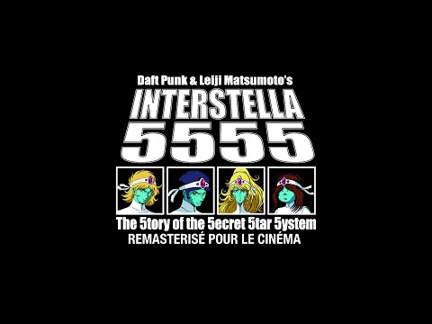 Daft Punk & Leiji Matsumoto’s Interstella 5555: The 5tory of the 5ecret 5tar 5ystem - bande annonce Pathé Live