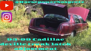 How to adjust Cadillac trunk latch (93-99 deville) [MUST WATCH!!!]